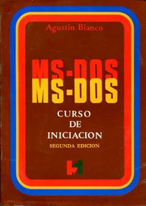 MS-DOS. CURSO DE INICIACION.