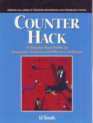 COUNTER HACK. A STEP-BY-STEP GUIDE TO COMPUTER ATTACKS AND EFFECTIVE DEFENSES.