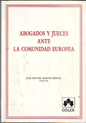 Immagine del venditore per ABOGADOS Y JUECES ANTE LA COMUNIDAD EUROPEA. PRIMERA PARTE: ABOGADOS. venduto da Libros Ambig