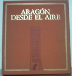 Imagen del vendedor de ARAGON DESDE EL AIRE. a la venta por Libros Ambig