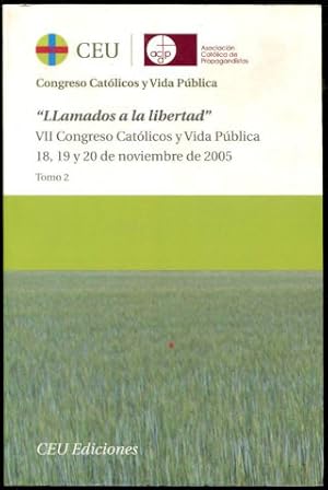 Imagen del vendedor de LLAMADOS A LA LIBERTAD. VII CONGRESO CATOLICOS Y VIDA PUBLICA. (2 TOMOS). a la venta por Libros Ambig