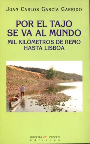 Imagen del vendedor de POR EL TAJO SE VA AL MUNDO. a la venta por Libros Ambig