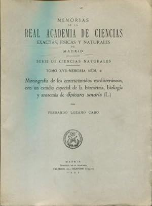 Seller image for MONOGRAFA DE LOS CENTRACNTIDOS MEDITERRNEOS, CON UN ESTUDIO ESPECIAL DE LA BIOMETRA, BIOLOGA Y ANATOMA DE SPICARA SMARIS (L.). for sale by Libros Ambig