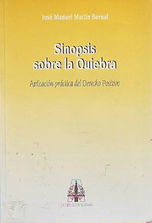 Immagine del venditore per SINOPSIS SOBRE LA QUIEBRA. APLICACIN PRACTICA DEL DERECHO POSITIVO. venduto da Libros Ambig