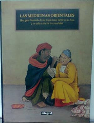 Seller image for LAS MEDICINAS ORIENTALES. UNA GUIA ILUSTRADA DE LAS TRADICIONES MEDICAS DE ASIA Y SU APLICACIN EN LA ACTUALIDAD. for sale by Libros Ambig