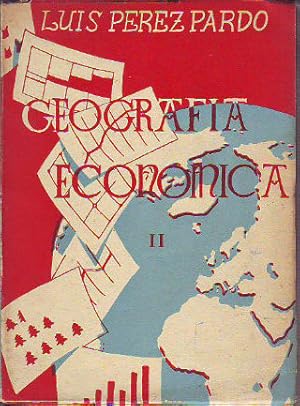 Seller image for GEOGRAFIA ECONOMICA. (TOMO II). PARTE ESPECIAL: GEOGRAFIA ECONOMICA DE AMERICA. for sale by Libros Ambig