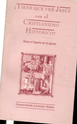 Imagen del vendedor de TIENE QUE VER JESUS CON EL CRISTIANISMO HISTORICO? a la venta por Libros Ambig