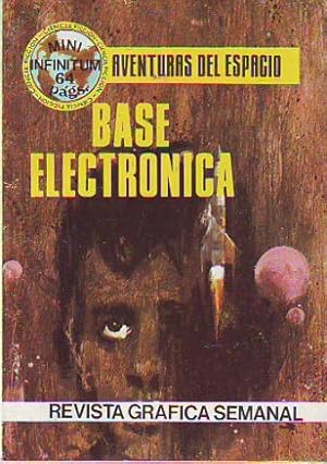 BASE ELECTRONICA. AVENTURAS DEL ESPACIO. REVISTA GRAFICA SEMANAL.