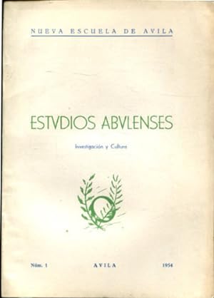 ESTUDIOS ABULENSES. 1: ORIGEN Y DESARROLLO DE LA QUE FUE CELEBRE UNIVERSIDAD DE AVILA. LOS LIBROS...