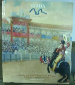 Imagen del vendedor de HISTORIA TAURINA DEL REAL SITIO DE ARANJUEZ DESDE SUS ORIGENES HASTA 1808, Y ALGUNAS OTRAS CURIOSIDADES AL ALIMON. a la venta por Libros Ambig