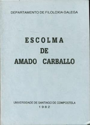 Seller image for ESCOLMA DE AMADO CARBALLO. for sale by Libros Ambig