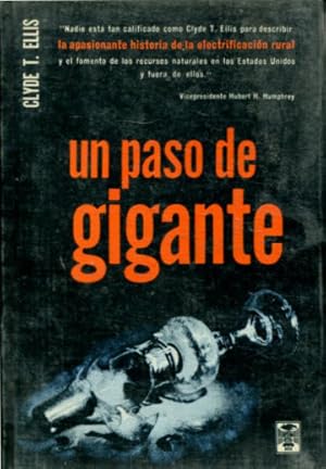 Immagine del venditore per UN PASO DE GIGANTE. LA APASIONANTE HISTORIA DE LA ELECTRIFICACION RURAL Y EL FOMENTO DE LOS RECURSOS NATURALES EN LOS ESTADOS UNIDOS. venduto da Libros Ambig