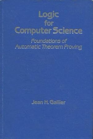 Seller image for LOGIC FOR COMPUTER SCIENCE. FOUNDATIONS OF AUTOMATIC THEOREM PROVING. for sale by Libros Ambig