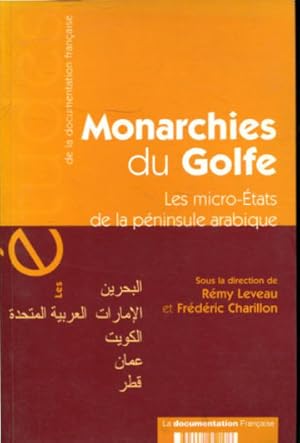 Image du vendeur pour MONARCHIES DU GOLFE. LES MICRO-ETATS DE LA PENINSULE ARABIQUE. LES ETUDES DE LA DOCUMENTATION FRANAISE. mis en vente par Libros Ambig