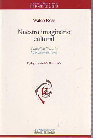 Seller image for NUESTRO IMAGINARIO CULTURAL. SIMBOLICA LITERARIA HISPANOAMERICANA. for sale by Libros Ambig