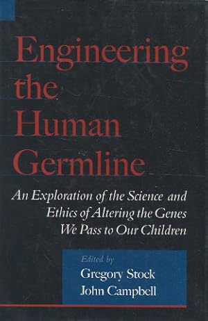 Imagen del vendedor de Engineering the Human Germline: An Exploration of the Science and Ethics of Altering the Genes We Pass to Our Children. a la venta por Libros Ambig