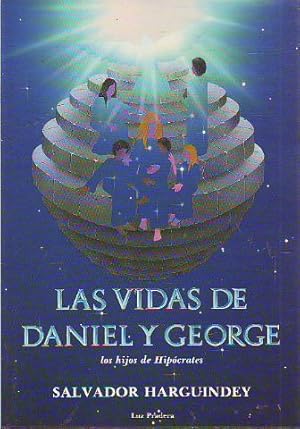 Imagen del vendedor de LAS VIDAS DE DANIEL Y GEORGE LOS HIJOS DE HIPOCRATES. a la venta por Libros Ambig