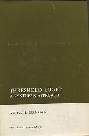 Seller image for THRESHOLD LOGIC: A SYNTHESIS APPROACH. for sale by Libros Ambig
