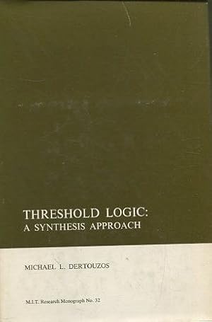 Imagen del vendedor de THRESHOLD LOGIC: A SYNTHESIS APPROACH. a la venta por Libros Ambig