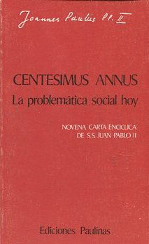 Seller image for CENTESIMUS ANNUS. LA PROBLEMTICA SOCIAL HOY. NOVENA CARTA ENCICLICA DE S.S. JUAN PABLO II. for sale by Libros Ambig