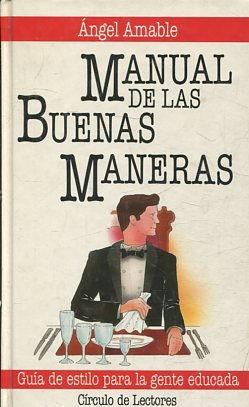 Imagen del vendedor de MANUAL DE LAS BUENAS MANERAS. a la venta por Libros Ambig
