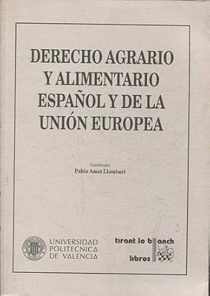 Image du vendeur pour DERECHO AGRARIO Y ALIMENTARIO ESPAOL Y DE LA UNION EUROPEA. mis en vente par Libros Ambig