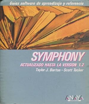 Imagen del vendedor de SYMPHONY. ACTUALIZADO HASTA LA VERSION 1.2 (GUIAS SOFTWARE DE APRENDIZAJE Y REFERENCIA). a la venta por Libros Ambig