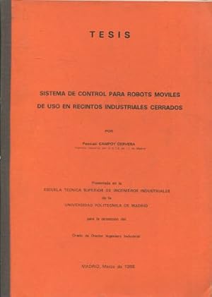 Imagen del vendedor de SISTEMA DE CONTROL PARA ROBOTS MOVILES DE USO EN RECINTOS INDUSTRIALES CERRADOS. a la venta por Libros Ambig