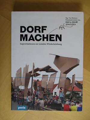 Dorf machen. Improvisationen zur sozialen Wiederbelebung