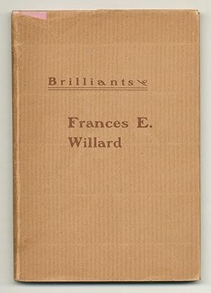 Bild des Verkufers fr Brilliants from the Writings of Frances E. Willard zum Verkauf von Between the Covers-Rare Books, Inc. ABAA