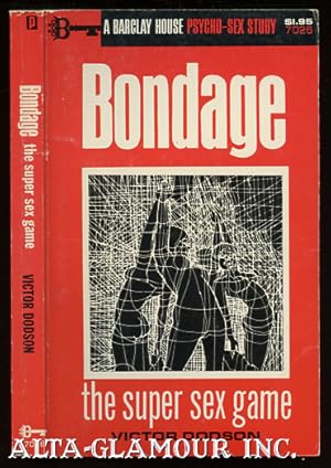 Seller image for BONDAGE: The Super Sex Game A Barclay House Psycho-Sex Study for sale by Alta-Glamour Inc.