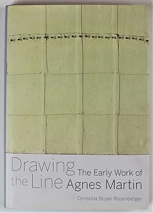 Drawing The Line The Early Work of Agnes Martin