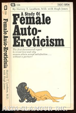 Bild des Verkufers fr A STUDY OF FEMALE AUTO-EROTICISM (SEX BY HERSELF) Century Books zum Verkauf von Alta-Glamour Inc.