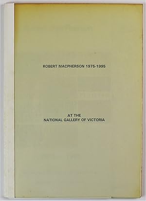 Robert MacPherson 1975-1995 At The National Gallery of Victoria 25 October - 27 November 1995 - f...