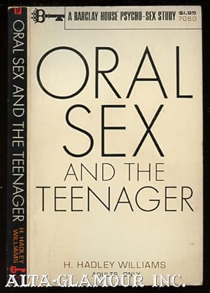 Imagen del vendedor de ORAL SEX AND THE TEENAGER A Barclay House Psycho-Sex Study a la venta por Alta-Glamour Inc.