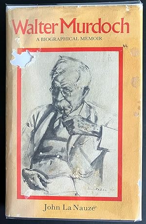 Immagine del venditore per Walter Murdoch: A Biographical Memoir by John la Nauze venduto da Book Merchant Bookstore