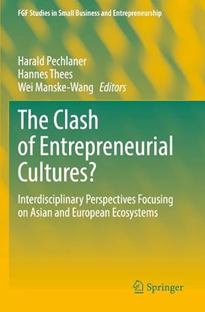 Seller image for The Clash of Entrepreneurial Cultures? : Interdisciplinary Perspectives Focusing on Asian and European Ecosystems for sale by AHA-BUCH GmbH