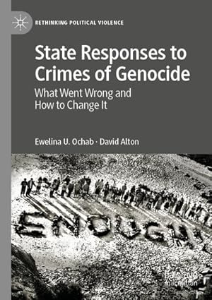Bild des Verkufers fr State Responses to Crimes of Genocide : What Went Wrong and How to Change It zum Verkauf von AHA-BUCH GmbH