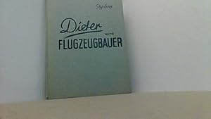 Seller image for Dieter wird Flugzeugbauer und was er als solcher lernte. for sale by Antiquariat Uwe Berg