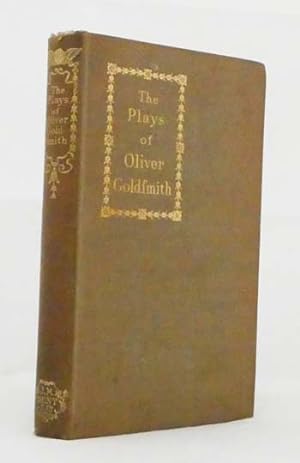 Image du vendeur pour The Plays of Oliver Goldsmith : The Good Natur'd Man; She Stoops to Conquer; Scene from "The Grumbler". mis en vente par Adelaide Booksellers