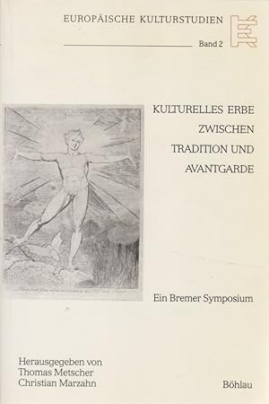 Immagine del venditore per Kulturelles Erbe zwischen Tradition und Avantgarde: Eine Bremer Symposium. Europische Kulturstudien: Literatur, Musik, Kunst im historischen Kontext; Band 2. venduto da Fundus-Online GbR Borkert Schwarz Zerfa