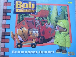 Image du vendeur pour Schmuddel-Buddel Bob der Baumeister Band 6 mis en vente par Alte Bcherwelt