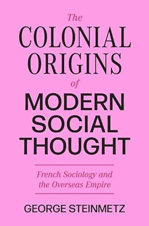 Bild des Verkufers fr The Colonial Origins of Modern Social Thought zum Verkauf von moluna
