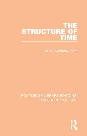 Bild des Verkufers fr Newton-Smith, W: The Structure of Time zum Verkauf von moluna