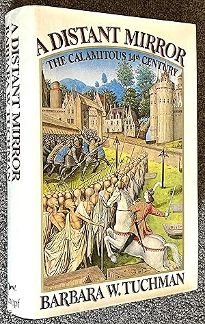 Seller image for A Distant Mirror; the Calamitous 14th Century for sale by DogStar Books