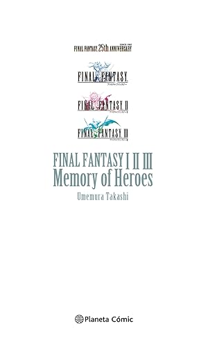 Final Fantasy I, II, III Memory of Heroes (novela) On the Way to a Smile