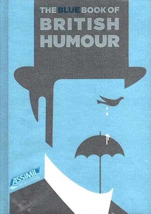 The Blue Book of British Humour: Perlen des sprichwörtlichen britischen Humors
