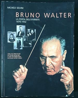 Immagine del venditore per Bruno Walter. La porta dell'eternita' 3 vv. SENZA CD venduto da Librodifaccia