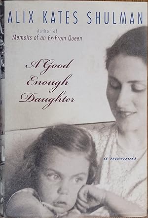 Bild des Verkufers fr A Good Enough Daughter zum Verkauf von The Book House, Inc.  - St. Louis