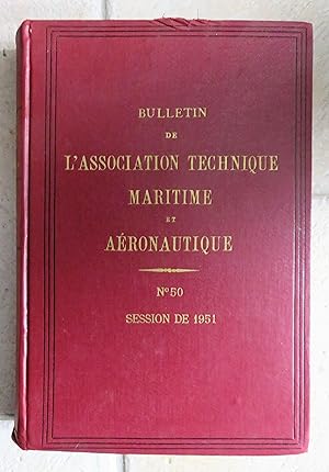 BULLETIN DE L'ASSOCIATION TECHNIQUE MARITIME ET AERONAUTIQUE - N° 50 - Session de 1951